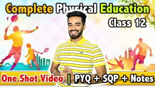 Complete Physical Education in 1 Shot  CBSE Class 12th 2023 🔥  FREE Notes  PYQs SQP [upl. by Milla]