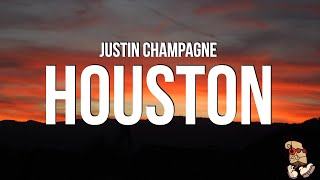 Justin Champagne  Houston Lyrics [upl. by Anabel]