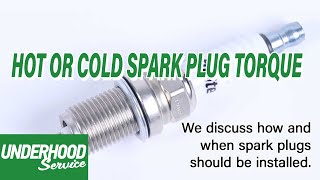 Hot Or Cold Spark Plug Torque [upl. by Ydnelg]