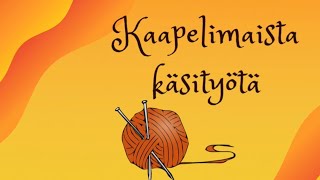 Kaapelimaista käsityötä 12024 uusi vuosi [upl. by Dielu]