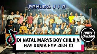 DJ NATAL MARYS BOY CHILD X HAY DUNIA FYP 2024   EL FUNKY KUPANG [upl. by Shayla110]