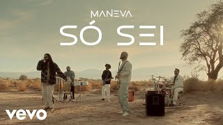 Maneva  Só Sei [upl. by Halik]