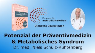 Potenzial der Präventivmedizin amp Metabolisches Syndrom  Dr med Niels Schulz Ruhtenberg  Diabetes [upl. by Tselec]