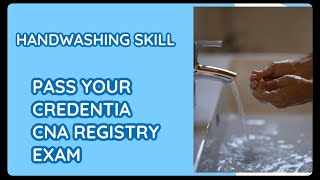 Handwashing CNA Skill Credentia [upl. by Marr]