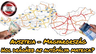 Ausztria  Magyarország Hol drágább az autópálya matrica [upl. by Alger379]