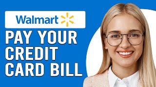 How To Pay Your Walmart Credit Card Bill How To Make Walmart Credit Card Payment [upl. by Deenya]