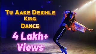 Tu Aake Dekhle  King  Dance Choreography 2021 [upl. by Maitilde57]