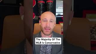 The Majority Of The MLB Is Conservative [upl. by Gnohp]