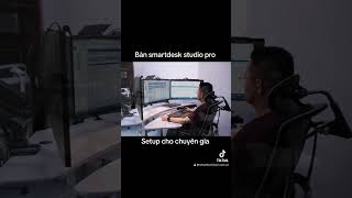 Bàn smartdesk studio pro setup cho chuyên gia [upl. by Novyart]