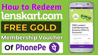 How to Redeem FREE Lenskart Gold Membership Coupon of Phonepe  lenskart gold membership phonepe [upl. by Nekal285]