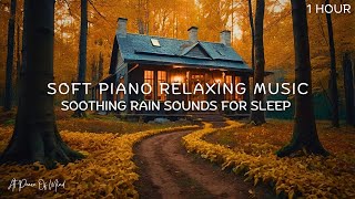 Soft Piano Relaxing Music  Peaceful Rain Sounds Stress Relief Stop Overthinking Music For Sleep [upl. by Ihc227]