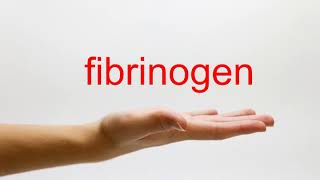 How to Pronounce fibrinogen  American English [upl. by Derry]