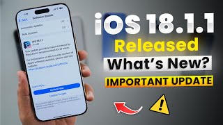 iOS 1811 Released  What’s New Important Update [upl. by Cassandry]