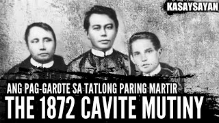 Bakit Binitay ang GOMBURZA  Ano ang 1872 Cavite Mutiny Filipino and Spanish Perspective [upl. by Anilak]