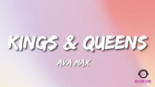 Ava Max  Kings amp Queens Lyrics MELLOW LYRIC [upl. by Layod876]