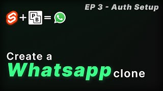 How to create a WHATSAPP CLONE using Svelte and PocketBase  Auth Setup [upl. by Eelydnarb]