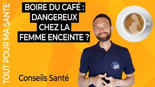 Peuton boire du café pendant la grossesse  Et Combien [upl. by Nesyla992]