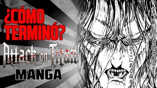 FINAL SHINGEKI NO KYOJIN MANGA RESUMEN ¿CÓMO TERMINA [upl. by Regor]