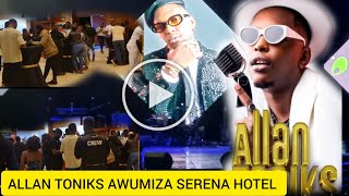 ALLAN TONIKS AWUMIZA SERENA HOTEL ABANTU BAJUDE ABAMU NEBABAGOBA FULL PERFORMANCE [upl. by Danaher18]