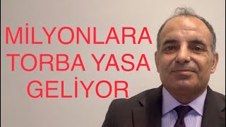 SON DAKİKA TORBA YASADA NELER VAR ZAM VE KADRO YASALARI MECLİSE GELİYOR [upl. by Suhpesoj]