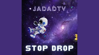 JadaDTV  Stop Drop Official Audio [upl. by Che]