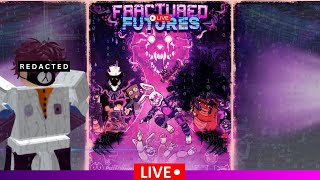 FNAF Roblox  FRACTURED FUTURES EVENT  LIVE 🔴  ACTUAL EVENT THIS TIME 🤞 [upl. by Undry475]