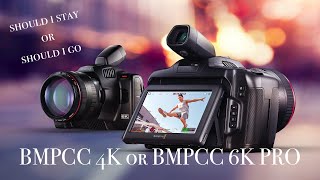 BMPCC 4K or upgrade to BMPCC 6K PRO [upl. by Anertac]