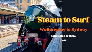 Steam Locomotive 3801  Steam to Surf  Pt 3  October 2023 [upl. by Nomolas725]