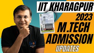 IIT Kharagpur Admissions 2023  Post GATE 2023 Counselling [upl. by Inor]