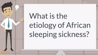 What is the cause of African sleeping sickness [upl. by Dodwell]