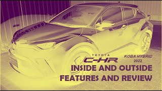 Toyota CHR Koba Hybrid 2022  Inside and Outside Features and Review Full series below [upl. by Olney]