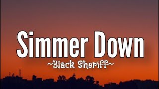 Black Sherif  Simmer Down Lyrics [upl. by Goulder601]