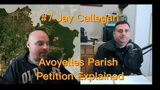 7 Avoyelles Parish Petition Explained With Jay Callegari [upl. by Etaner]