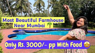 MOST BEAUTIFUL FARMHOUSE NEAR MUMBAI STAY AT JUST RS 3000 PP 🤩 INCLUDING ALL MEALS amp PRIVATE POOL [upl. by Nimsay908]