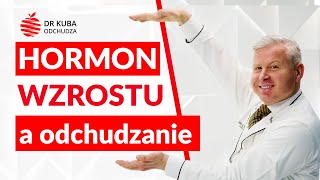 Hormon wzrostu a odchudzanie — dr Kuba odchudza [upl. by Ritchie]