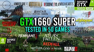 GTX 1660 Super Test in 50 Games in 2024 [upl. by Iru317]