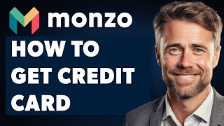 How To Get A Monzo Credit Card  Apply For Monzo Flex Full 2024 Guide [upl. by Aseela399]