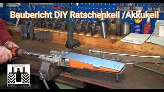 RicciC DIY Fällkeil Baubericht Akkufällkeil Teil1 VORSICHT dies ist keine Bauanleitung siehe Teil2 [upl. by Oner]