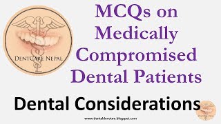 MCQs on Medically Compromised Dental Patients  General Dentistry [upl. by Anoek287]