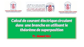 Détermination de courant élèctrique dans une branche par application de théorème de superposition [upl. by Ardyth]