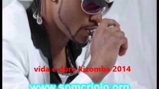 Amarildo feat Lucas vida é duro sem bo  kizomba 2014 [upl. by Loralee]