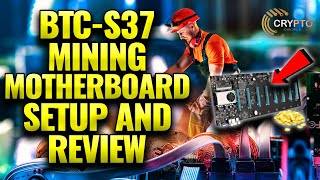 BTCS37 Mining Motherboard Setup and Review [upl. by Nageek963]