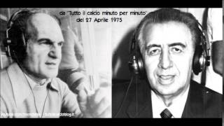 quotMa come si fa ad essere così coglioniquot  Enrico Ameri VS Sandro Ciotti 27 Aprile 1975 [upl. by Dnomra]