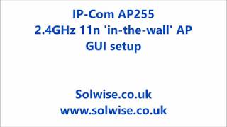 IPCOM AP255 Inwall 11bgn 300Mbps 11n Access Point setup video [upl. by Papke]