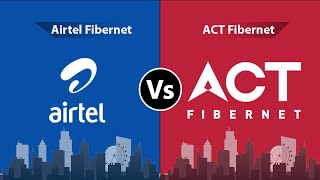 Airtel Fiber vs ACT Fiber  Speed amp Stability Review [upl. by Pogue]