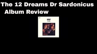 The 12 Dreams of Dr Sardonicus Album Review [upl. by Natalina]