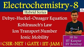 DebyeHuckelOnsager  Kohlrauschs law  Ion transport number  Ionic mobility🔴Electrochemistry L8 [upl. by Eelhsa]