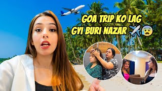 Goa Pahuchte hi Trip Ko Lag Gyi Buri Nazar 😰 Sneha Sachdeva [upl. by Nellak213]