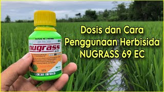 Dosis Herbisida Nugrass 69 EC Untuk Tanaman Padi  Takaran Per Tangki 16 Liter [upl. by Giffie]