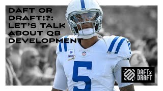 Daft or Draft Talking Anthony Richardson and the NFLs horrid pattern of QB development [upl. by Henriha]